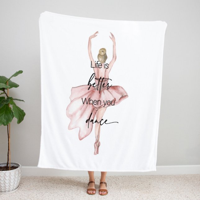 Life is Better when you Dance w Pink Ballerina Fleece Blanket (Creator Uploaded)