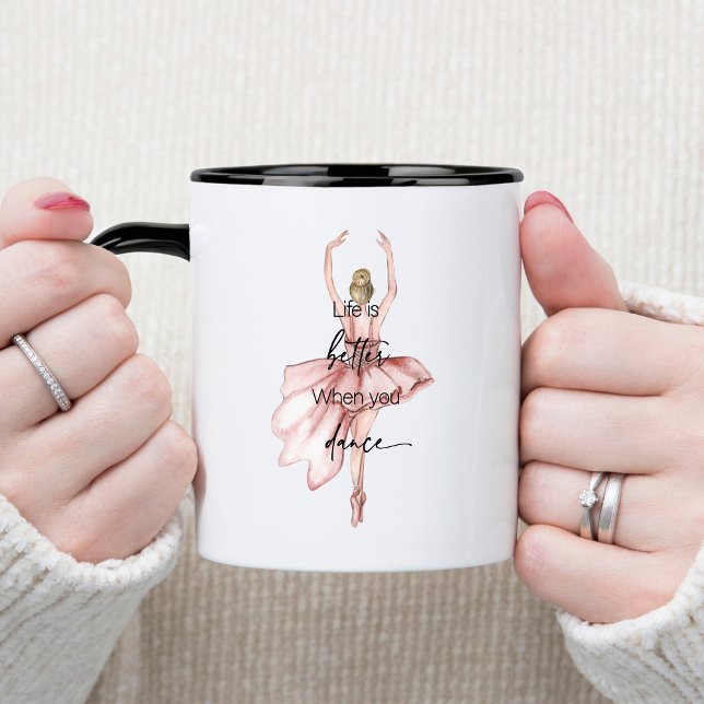 Life is Better when you Dance w Pink Ballerina Mug (Creator Uploaded)