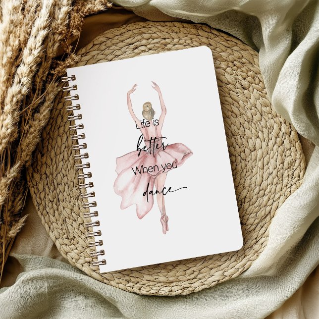 Life is Better when you Dance w Pink Ballerina Notebook (Creator Uploaded)