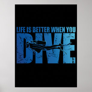 Life Is Better When You Dive - Scuba Diving Poster