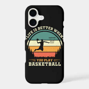 life is better when you play basketball