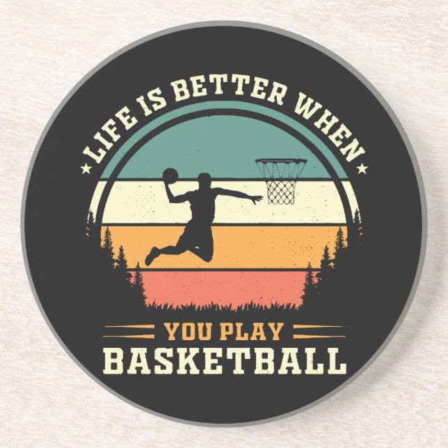 life is better when you play basketball coaster (Front)