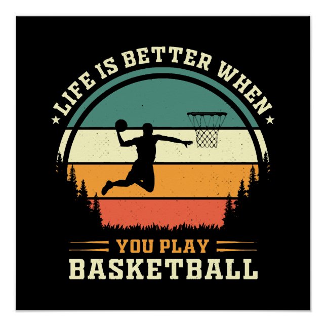 life is better when you play basketball poster (Front)