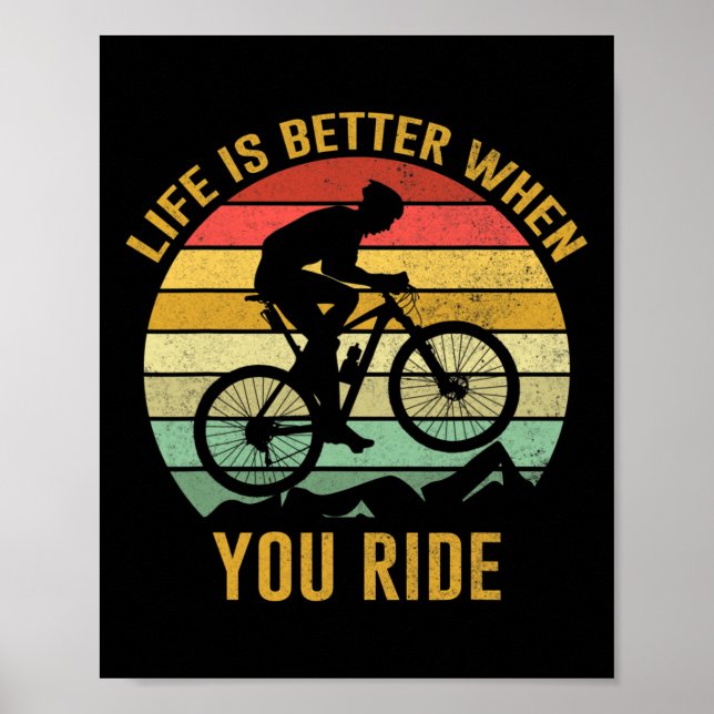 Life Is Better When You Ride Mountain Biking Vinta Poster (Front)