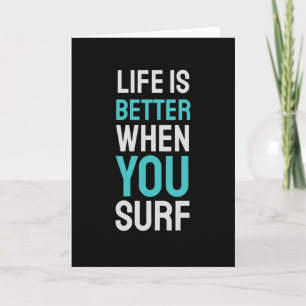 Life is Better When You Surf Card