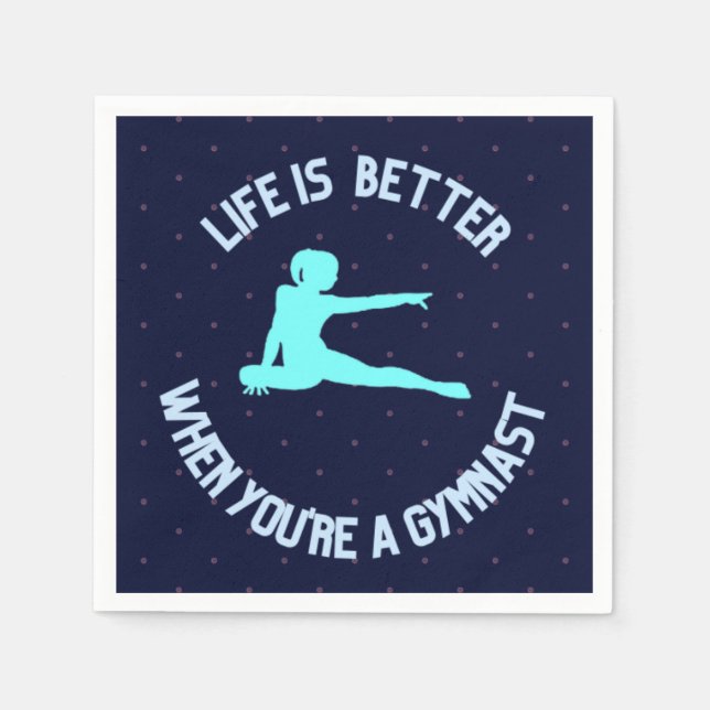 Life is better when you're a gymnast napkin (Front)