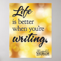 Life Is Better When You're Writing.