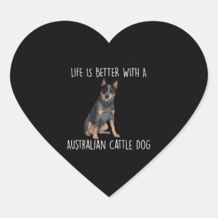 Life Is Better With A Australian Cattle Dog Heart Sticker