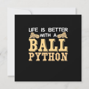 Life Is Better With A Ball Python Invitation