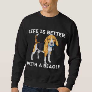 Life Is Better With A Beagle - Beagle Dog Lover Pe Sweatshirt