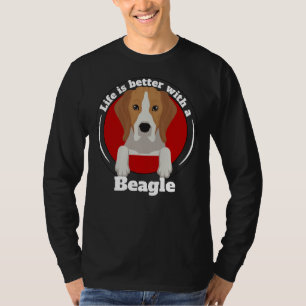 Life Is Better With A Beagle  Beagle Owners  Beagl T-Shirt