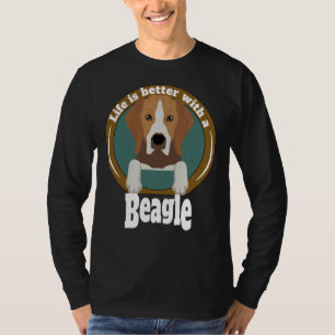 Life Is Better With A Beagle  Beagle Owners T-Shirt