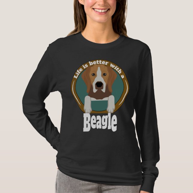 Life Is Better With A Beagle  Beagle Owners T-Shirt (Front)