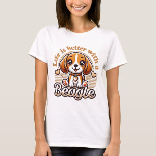 Life is Better with a Beagle - Cute Beagle  T-Shirt