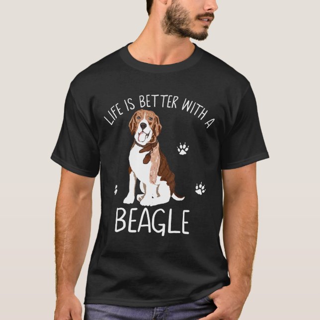 Life Is Better With A Beagle  Puppy Pet Dog T-Shirt (Front)