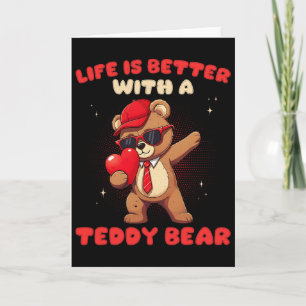 Life Is Better With A Bear Valentine’s Day Funny  Card