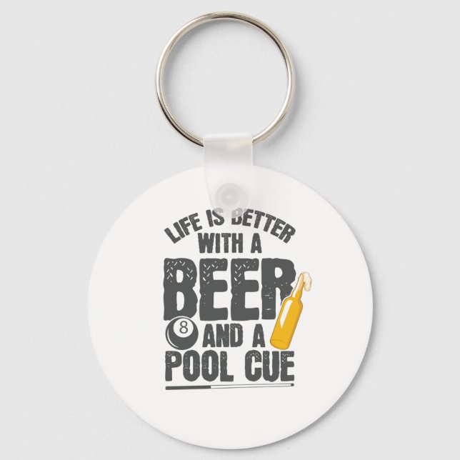 Life Is Better With a Beer and Pool Cue Billard Key Ring (Front)