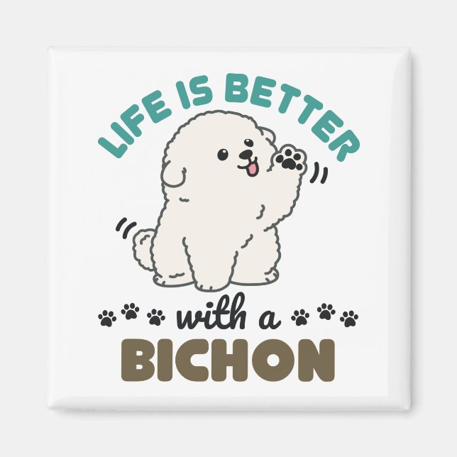 Life is Better with a Bichon Frise Dog Magnet (Front)