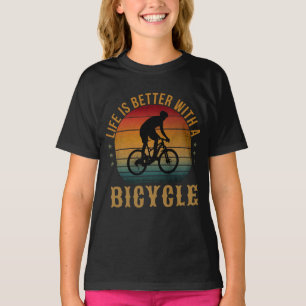 LIFE IS BETTER WITH A BICYCLE T-Shirt