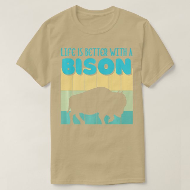 Life Is Better With A Bison Retro Funny Bison Buff T-Shirt (Design Front)