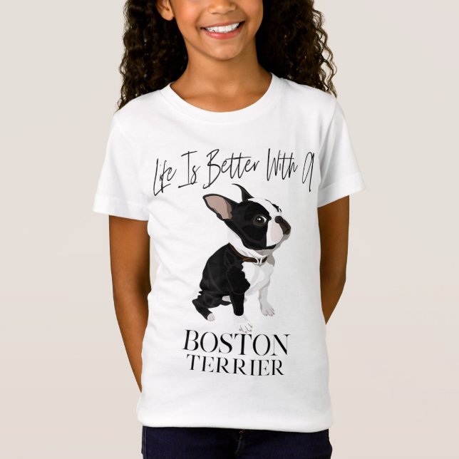 Life Is Better With A Boston Terrier Dog Gift For  T-Shirt (Front)