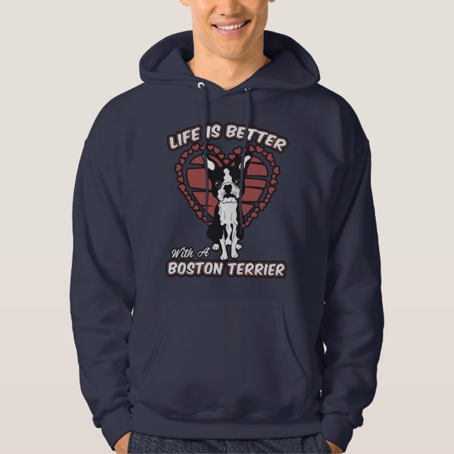Life Is Better With A Boston Terrier Men's Hoodie (Front)