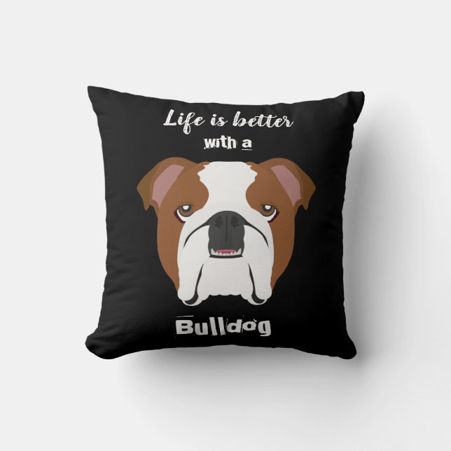Life is Better with a Bulldog Cushion (Front)