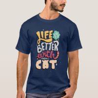 Life Is better With a Cat | cat lover | cat quote