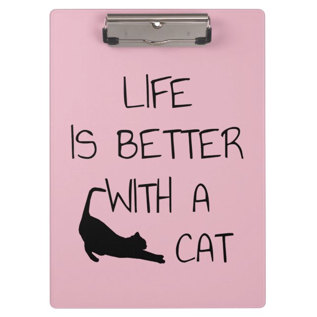Life Is Better With A Cat - Cat Lovers    Clipboard (Front)