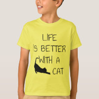 Life Is Better With A Cat - Cat Lovers