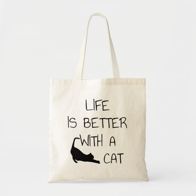 Life Is Better With A Cat - Cat Lovers   Tote Bag (Front)