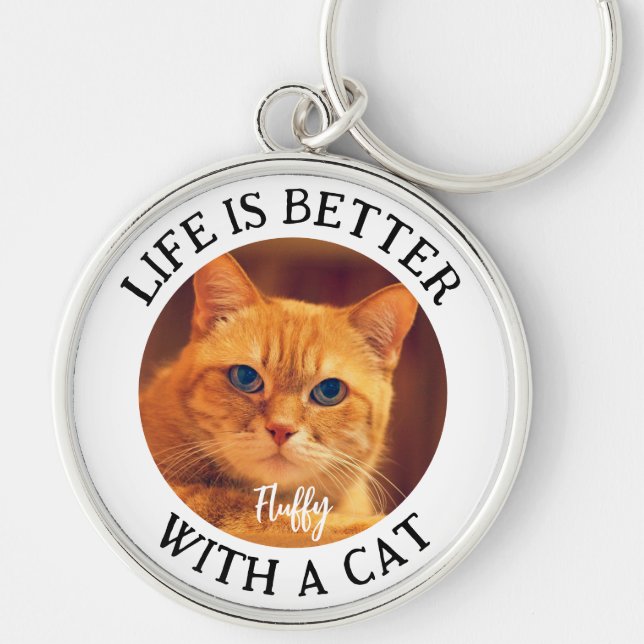 Life is Better with a Cat Custom Pet Photo Key Ring (Front)