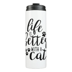 Life is better with a Cat Cute Cat Captions Aesthe Thermal Tumbler
