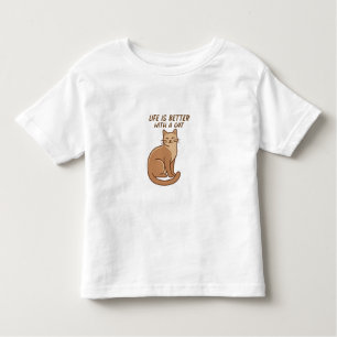 Life Is Better With a Cat – Cute Cat Lover Design Toddler T-Shirt