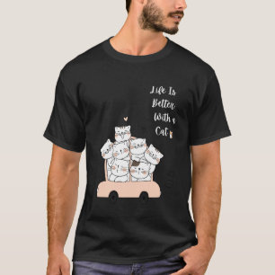 Life is Better with a Cat Funny Unisex Design Men T-Shirt