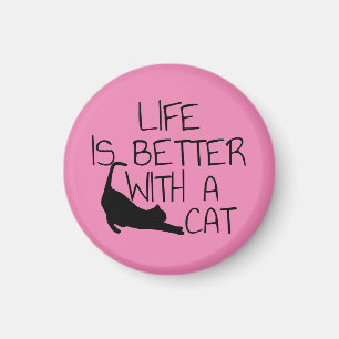 Life Is Better With A Cat Magnet