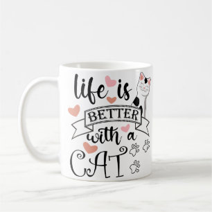 Life is Better With a Cat quote slogan Coffee Mug