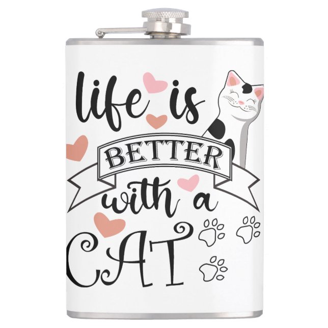 Life is Better With a Cat quote slogan Hip Flask (Front)