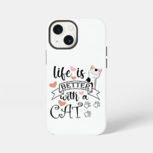 Life is Better With a Cat quote slogan iPhone 13 Mini Case