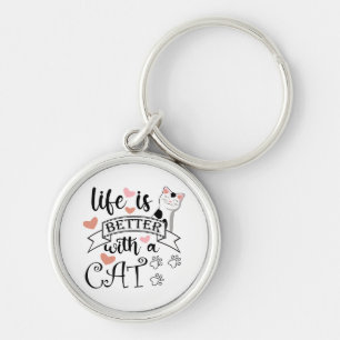 Life is Better With a Cat quote slogan Key Ring