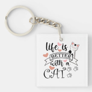 Life is Better With a Cat quote slogan Key Ring