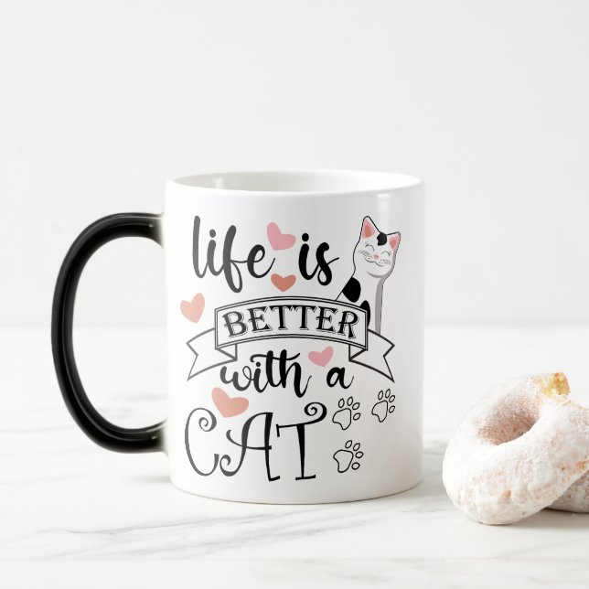 Life is Better With a Cat quote slogan Magic Mug (With Donut)