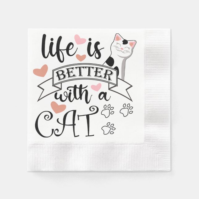Life is Better With a Cat quote slogan Napkin (Front)
