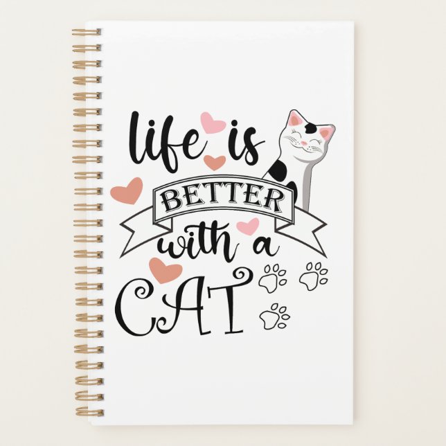 Life is Better With a Cat quote slogan Planner (Front)