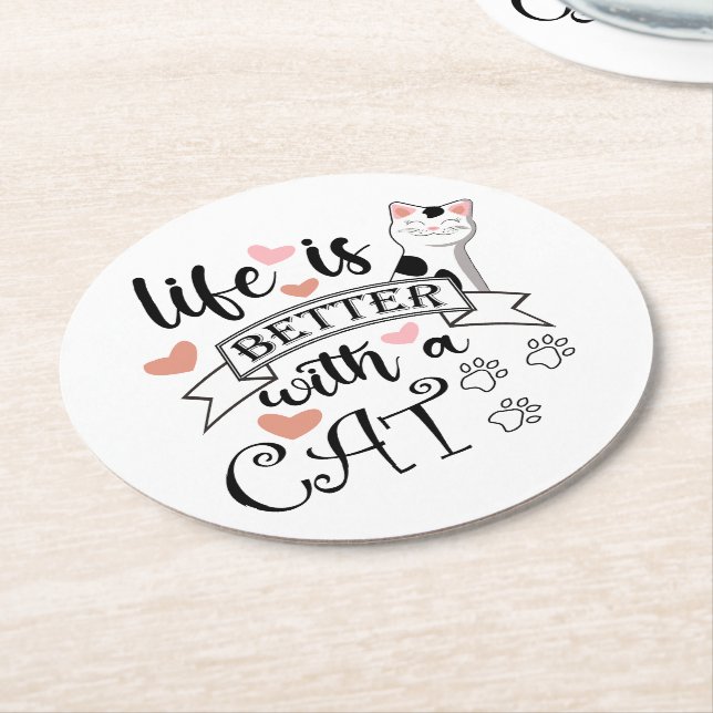 Life is Better With a Cat quote slogan Round Paper Coaster (Angled)
