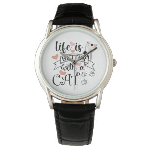 Life is Better With a Cat quote slogan Watch