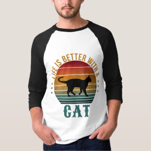 LIFE IS BETTER WITH A CAT T-Shirt