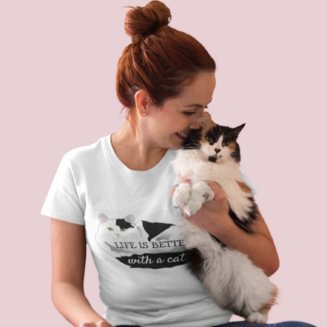 Life is better with a cat  T-Shirt (Creator Uploaded)