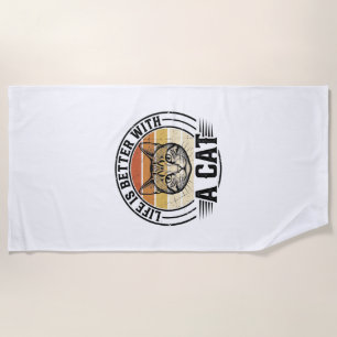 Life Is Better With A Cat Vintage Cat Shirt Design Beach Towel