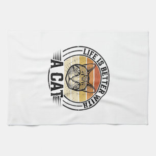 Life Is Better With A Cat Vintage Cat Shirt Design Tea Towel